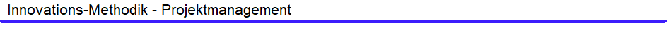 Innovation - Projektmanagement für ein Innovationsprojekt.